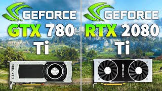 GTX 780 Ti vs RTX 2080 Ti 5 Years Difference [upl. by Ohaus437]