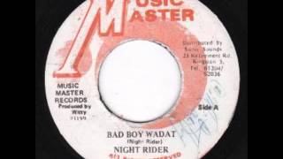 Night Rider  Bad Boy Wadat  Dub  7quot Music Master 1988  WITTY DIGITAL 80S DANCEHALL [upl. by Thenna]