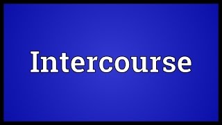 Intercourse Meaning [upl. by Burnsed]