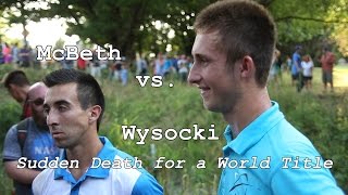 McBeth vs Wysocki Sudden Death for the 2014 PDGA World Title [upl. by Puto]