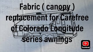 Replacing the fabric on a Carefree of Colorado Longitude RV awning [upl. by Mauve]