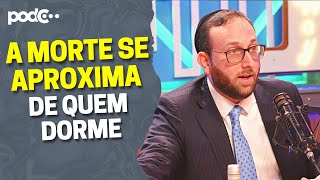 RABINO SANY EXPLICA AS LIGAÇÃO DOS SONHO COM A MORTE PODCAST CORTES CELSOPORTIOLLI [upl. by Hamimej]