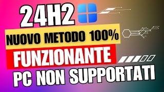 NUOVO METODO Come Aggiornare Windows 11 24H2 UFFICIALE su PC non Supportati [upl. by Eolc852]