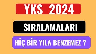 YKS 2024 SIRALAMALARI HİÇ BİR YILA BENZEMEYECEK [upl. by Watt]