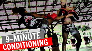 9Minute Muay Thai Conditioning Workout [upl. by Ulita]