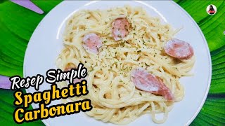 RESEP SIMPLE SPAGHETTI CARBONARA CHEESE [upl. by Ahsenahs]