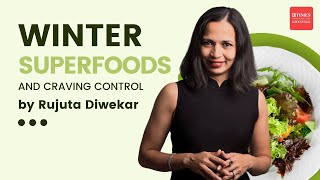 Beat Winter Blues amp Cravings with Rujuta Diwekars Superfood Secrets Rujutadiwekarofficial [upl. by Stich]