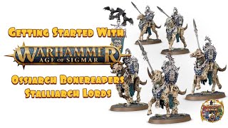 Getting Started With Warhammer Age of Sigmar Ossiarch Bonereapers  Stalliarch Lords [upl. by Erastes]