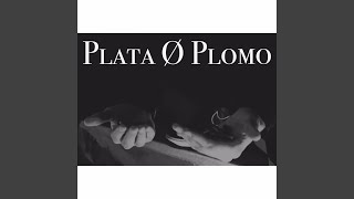 PLATA O PLOMO [upl. by Einnaf]