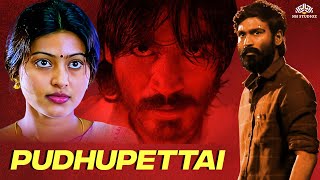 Pudhupettai Full Movie  புதுப்பேட்டை  Tamil Blockbluster Action Movie  Dhanush  Sneha [upl. by Parfitt]