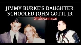 Jimmy quotThe Gentquot Burkes daughter Schools John Gotti Jr [upl. by Ashien]