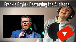 NO HOLDING BACK HERE Americans React To quotFrankie Boyle  Best Of Audience Annihilation Pt 1quot [upl. by Naharba]