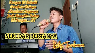 Sekedar Bertanya Cover Lody Tambunan ZoanTranspose [upl. by Mcgean243]