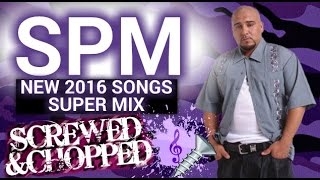 SPM NEW 2016 SONGS MIX SLOWEDCHOPPED By Dj Slowjah [upl. by Gilud]