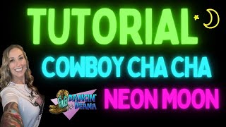 NEON MOON🌜🤠 cowboy cha cha Line Dance Tutorial [upl. by Alset]