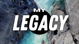 My Legacy  Lyric Video [upl. by Saul]