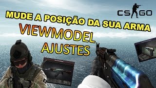 CSGO  Como Ajustar o Viewmodel 5 [upl. by Adriano162]