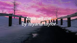 bare wit me  teyana taylor slowed and reverb [upl. by Ytirev]