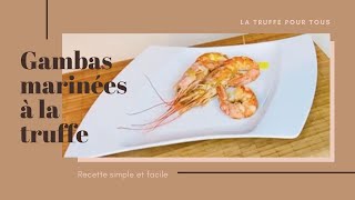 Recette à la truffe  Gambas marinées à la truffe [upl. by Ert]