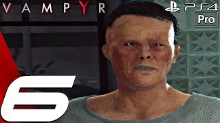 VAMPYR  Gameplay Walkthrough Part 6  Marys Funeral amp Eye Was In The Tomb PS4 PRO [upl. by Ramma]