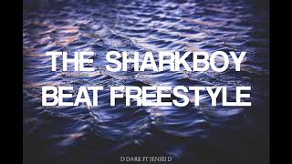 THE SHARKBOY BEAT FREESTYLE D DARK FT SENSEI D [upl. by Llerryt]