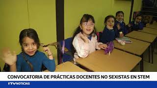 Abierta convocatoria para Prácticas Docentes No Sexistas en STEM [upl. by Wit]