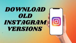 How To Download Old Instagram Versions  Easy way [upl. by Komara307]