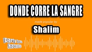 Shalim  Donde Corre La Sangre Versión Karaoke [upl. by Lamak]