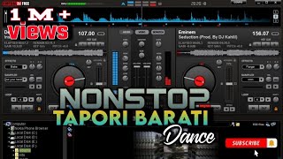 Nonstop tapori Barati Dance RemiX🔥 Use headphones 🎧 Virtual dj tapori dance Mixing [upl. by Aeriela184]