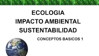 Conceptos Básicos Ecología y Medio Ambiente [upl. by Seabrooke]