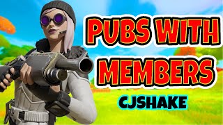 FORTNITE PUBS WITH MEMBERS LIVE [upl. by Meeharbi29]