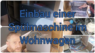 Einbau einer Spülmaschine im Wohnwagen  Wohnwagen Umbau VLOG 4 [upl. by Ajnotal]