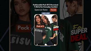 Fashionable Pack Of 3 Oversized T Shirts For Everyday Comfort girlstshirts oversizedtshirts [upl. by Aicilyhp]