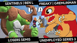 Unemployed Series 3  Sentinels  Ben L Kragg vs freaky  GREMLINMAN Orcane  Losers Semis [upl. by Michaelina919]