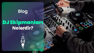 DJ Ekipmanları Nelerdir  Müzik Üssü Blog [upl. by Noeled]