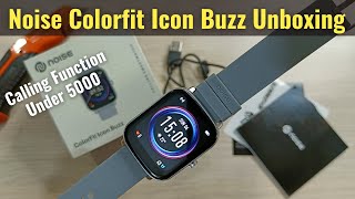 Noise Colorfit Icon Buzz Unboxing  Bluetooth Calling Smartwatch Under Rs5000 [upl. by Ahrendt]