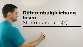 Differentialgleichung lösen linear inhomogen Störfunktion cosx Beispiel  Mathe by Daniel Jung [upl. by Dove]