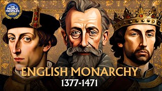 The Entire History of the English Monarchy 13771471 [upl. by Arlyne]