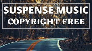 Suspense Music No Copyright ♫  Suspense Background Music  Mystery Music No Copyright 2020 [upl. by Oleic784]