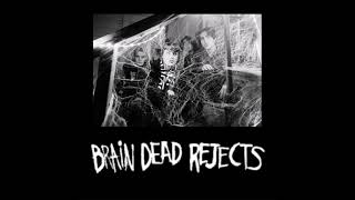 Brain Dead Rejects  Brain Dead Rejects full self titled EP [upl. by Monah]