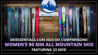 2023 Womens 90mm All Mountain Ski Comparison with SkiEssentialscom [upl. by Turner]