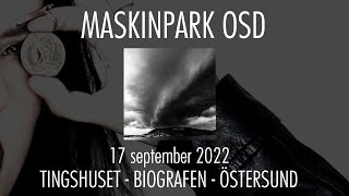 Maskinpark  Live från Biografen Tingshuset Östersund  17 september 2022 [upl. by Klepac]