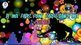 DJ MIX PADIS POINT PARTY DANCE MIX EXTENDED [upl. by Amsaj]