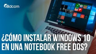 ¿Cómo instalar Windows 10 en una notebook FREE DOS [upl. by Morgen]