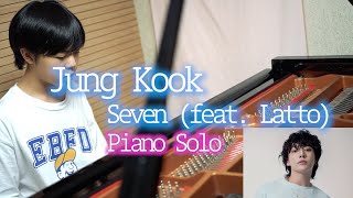 only piano 정국 Jung Kook  Seven feat Latto [upl. by Durham]