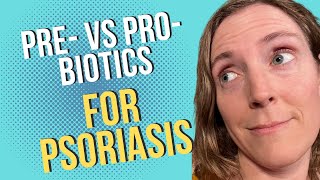 Prebiotics vs Probiotics Psoriasis Relief Through Gut Health [upl. by Esimorp]