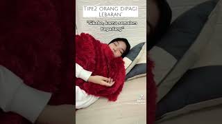 Tipe  tipe orang di pagi lebaran [upl. by Jenny]