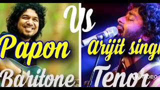 Bollywood singer Baritone Vs Tenor Arijit Vs papon [upl. by Angele196]