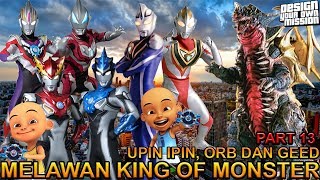 UPIN IPIN ORB GEED MELAWAN RAJA MONSTER  PART 13  GTA ULTRAMAN INDONESIA [upl. by Letsyrk458]