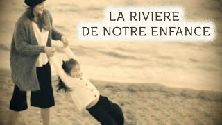 La Riviere de Notre Enfance  Instrumental version [upl. by Zwart]